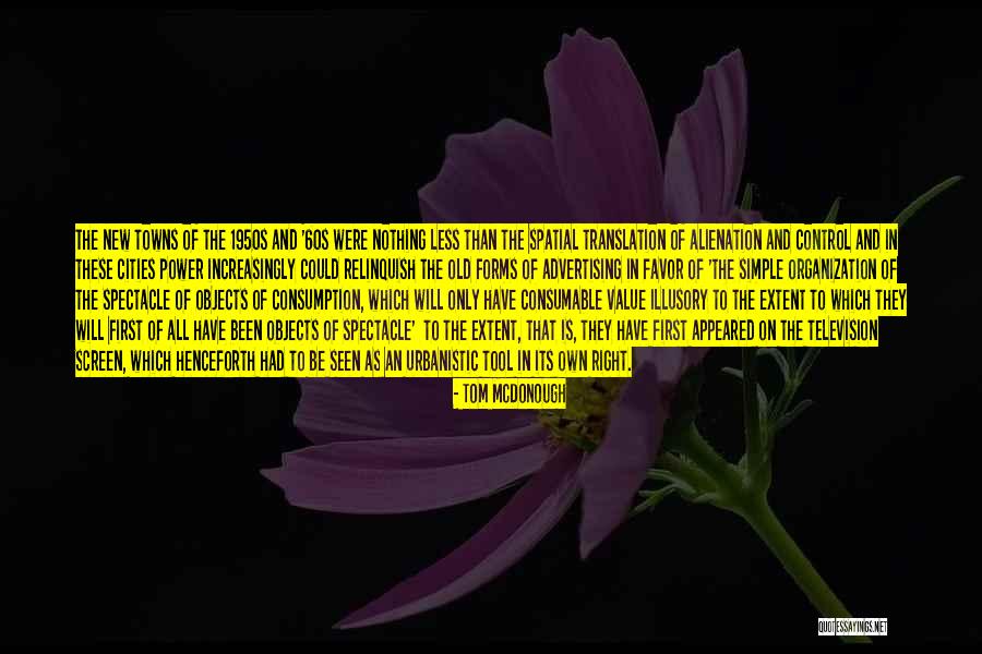 Spectacle Quotes By Tom McDonough Spectacle Quotes By Tom McDonough