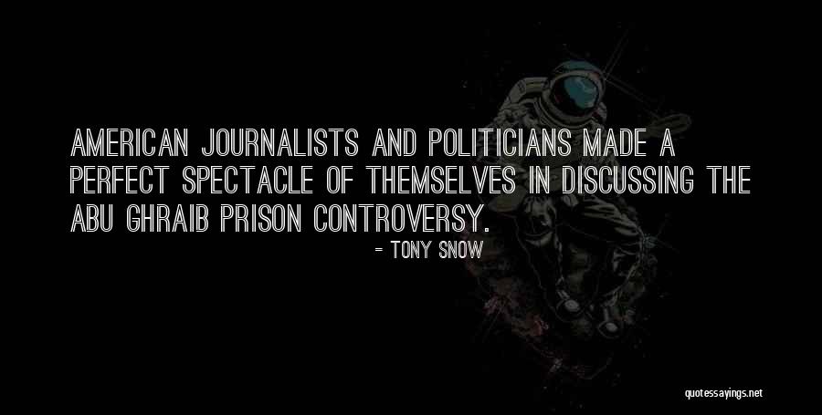 Spectacle Quotes By Tony Snow Spectacle Quotes By Tony Snow