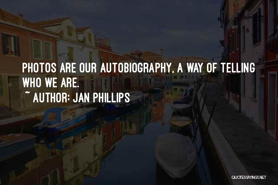 Spectacular Memorable Quotes By Jan Phillips