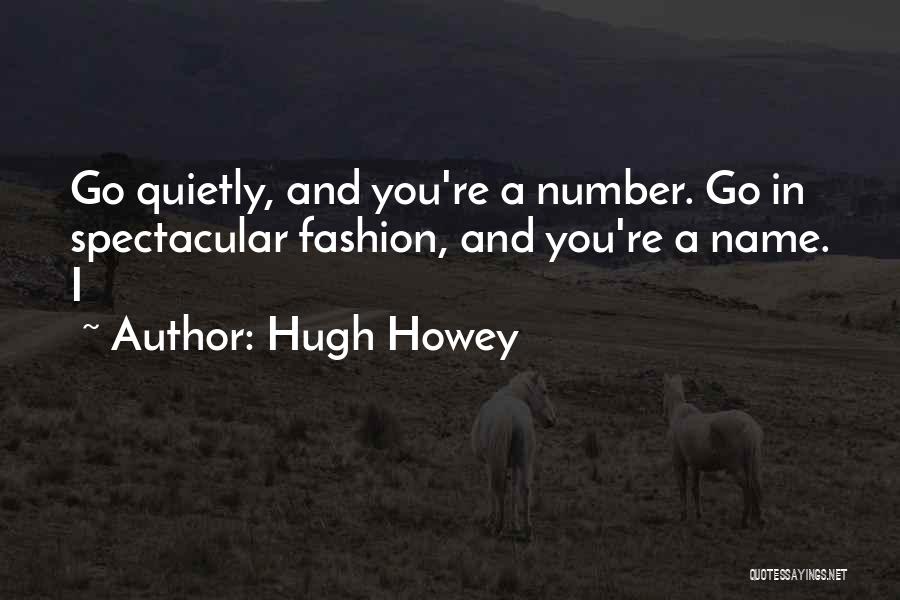 Spectacular Quotes By Hugh Howey