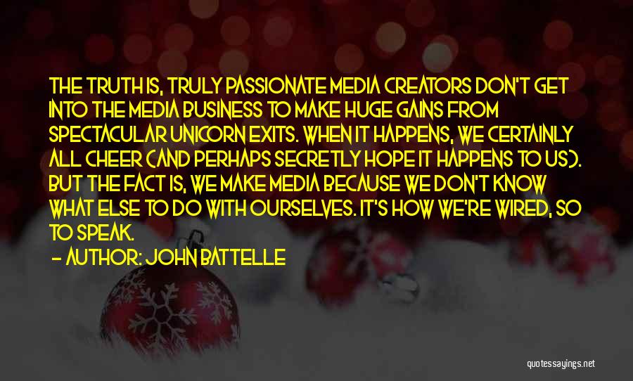 Spectacular Quotes By John Battelle