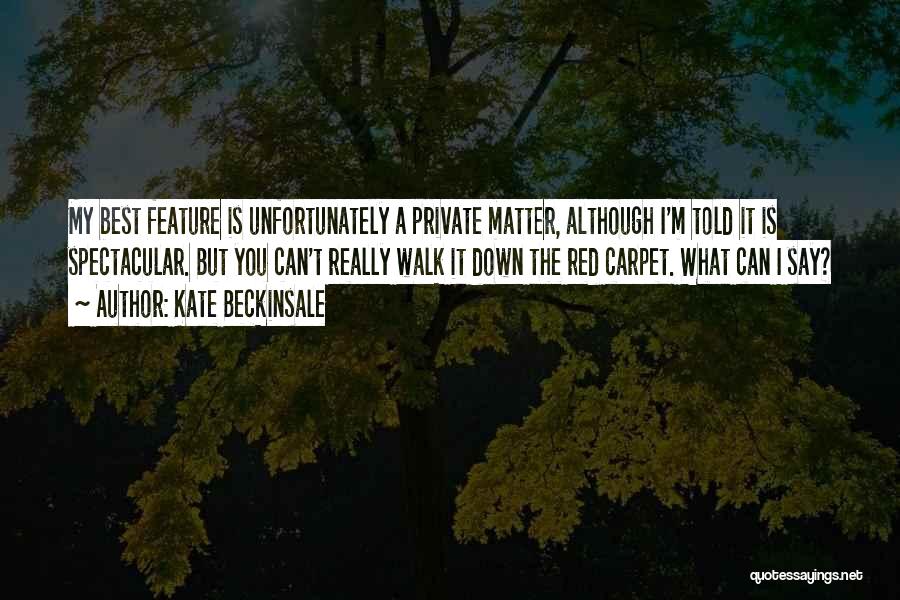 Spectacular Quotes By Kate Beckinsale