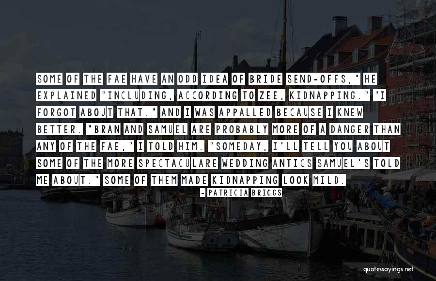 Spectaculare Quotes By Patricia Briggs Spectaculare Quotes By Patricia Briggs
