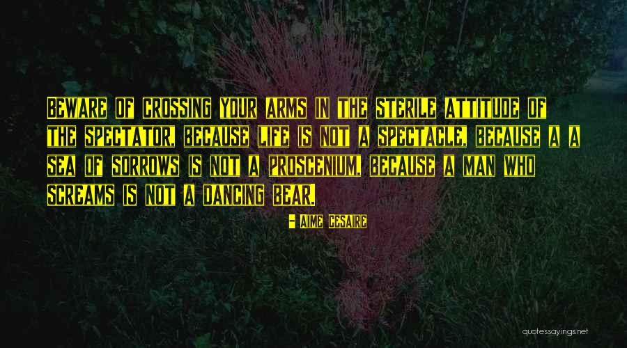 Spectator Of Life Quotes By Aime Cesaire Spectator Of Life Quotes By Aime Cesaire