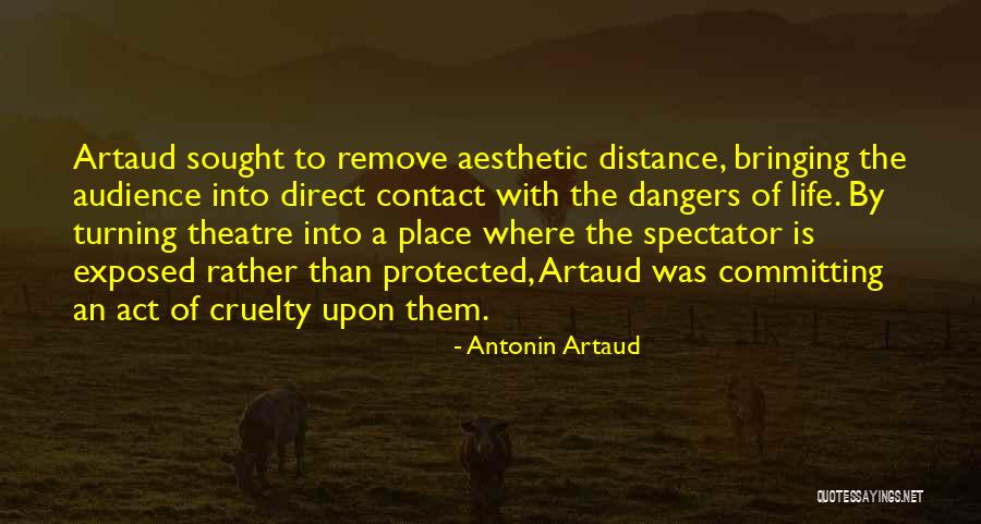 Spectator Of Life Quotes By Antonin Artaud Spectator Of Life Quotes By Antonin Artaud