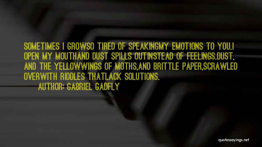 Spectator Of Life Quotes By Gabriel Gadfly