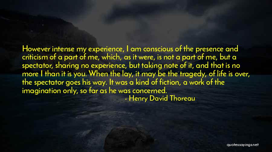 Spectator Of Life Quotes By Henry David Thoreau Spectator Of Life Quotes By Henry David Thoreau