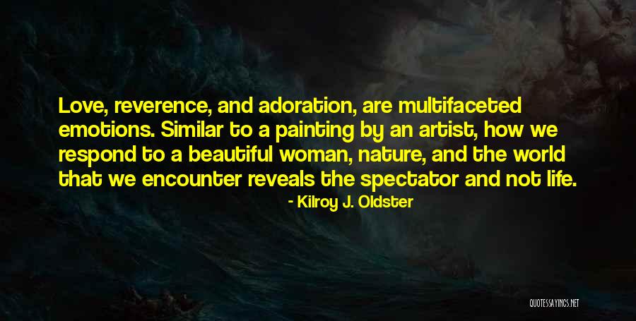 Spectator Of Life Quotes By Kilroy J. Oldster Spectator Of Life Quotes By Kilroy J. Oldster