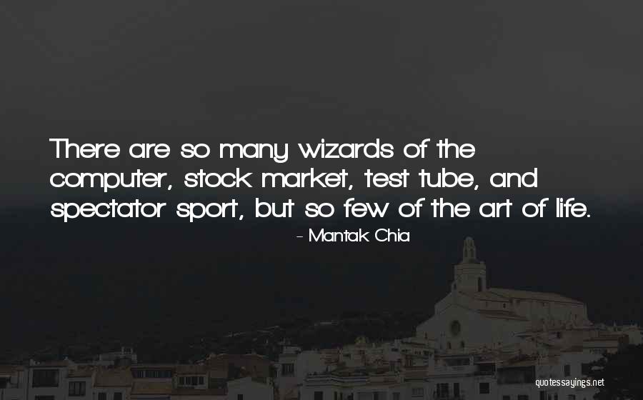 Spectator Of Life Quotes By Mantak Chia Spectator Of Life Quotes By Mantak Chia