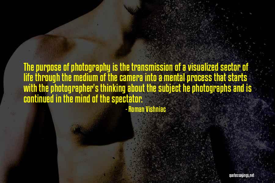Spectator Of Life Quotes By Roman Vishniac Spectator Of Life Quotes By Roman Vishniac