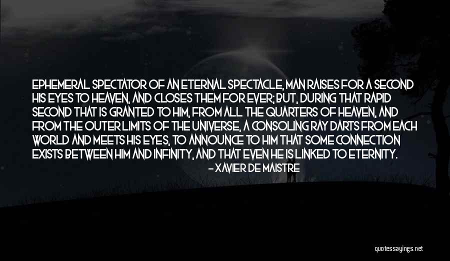 Spectator Of Life Quotes By Xavier De Maistre Spectator Of Life Quotes By Xavier De Maistre