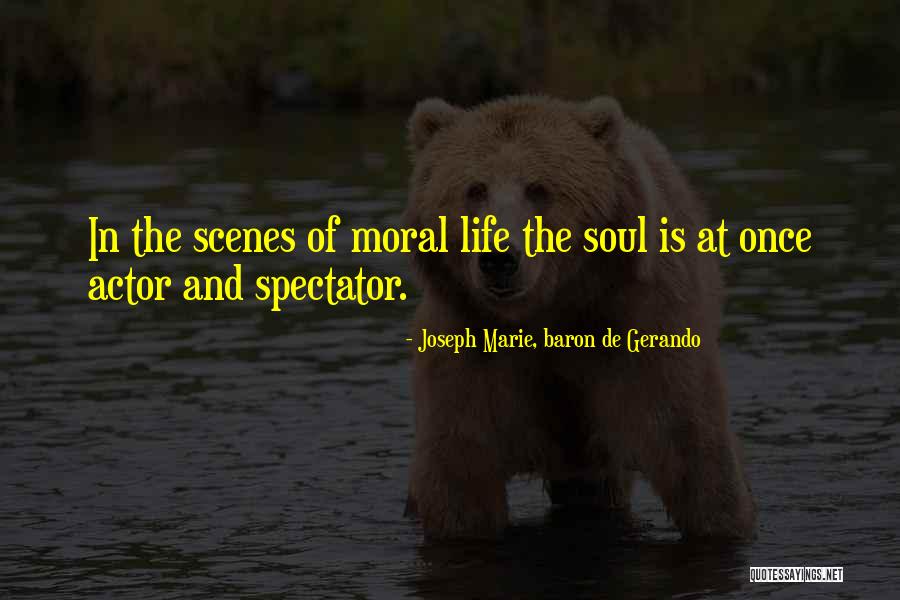 Spectator Of One S Own Life Quotes By Joseph Marie, Baron De Gerando Spectator Of One S Own Life Quotes By Joseph Marie, Baron De Gerando