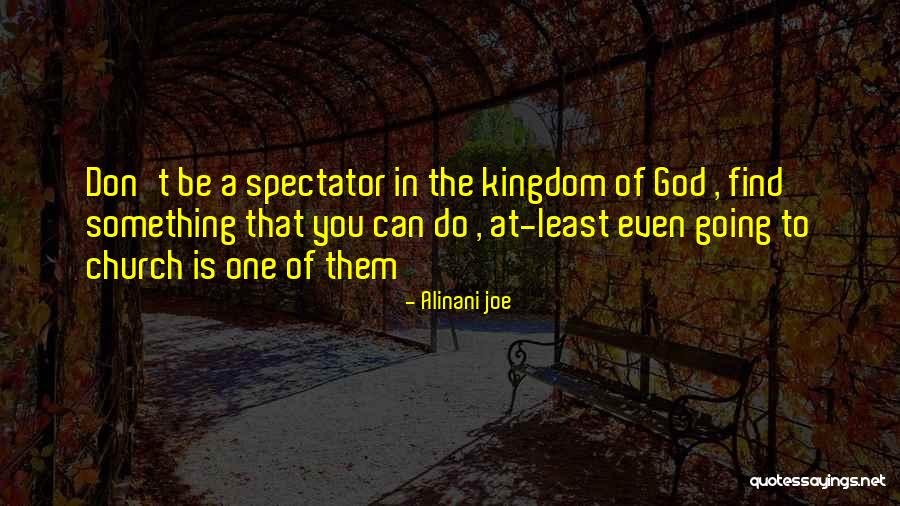 Spectator Quotes By Alinani Joe Spectator Quotes By Alinani Joe