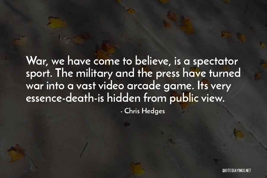 Spectator Quotes By Chris Hedges Spectator Quotes By Chris Hedges