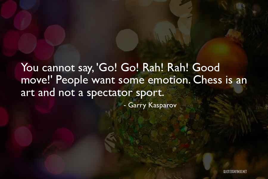 Spectator Sport Quotes By Garry Kasparov Spectator Sport Quotes By Garry Kasparov