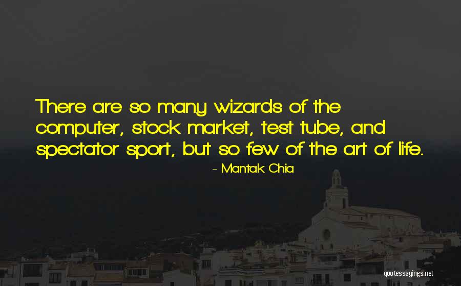 Spectator Sport Quotes By Mantak Chia Spectator Sport Quotes By Mantak Chia