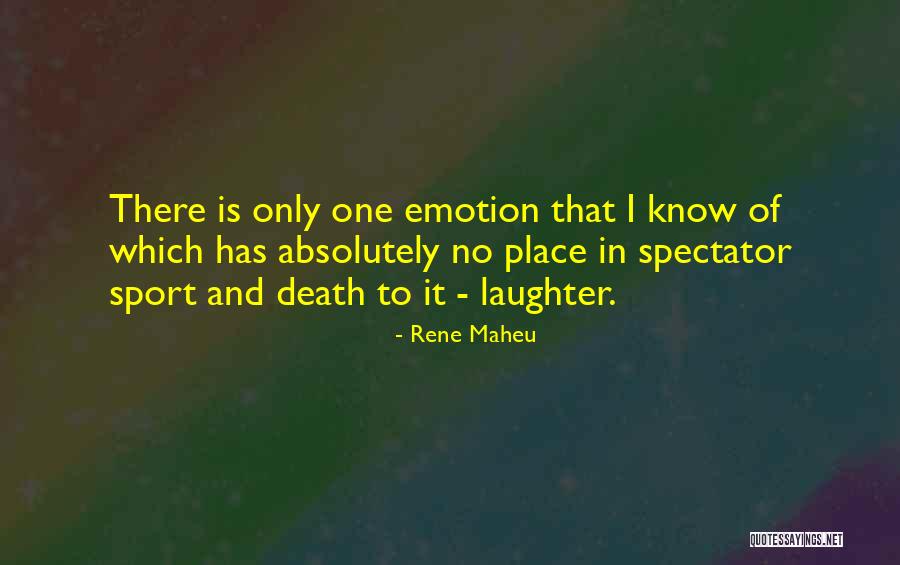 Spectator Sport Quotes By Rene Maheu Spectator Sport Quotes By Rene Maheu