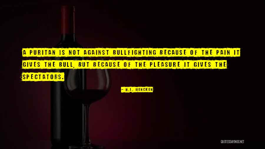 Spectators Quotes By H.L. Mencken Spectators Quotes By H.L. Mencken
