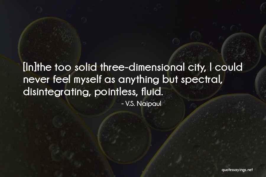 Spectral Quotes By V.S. Naipaul Spectral Quotes By V.S. Naipaul