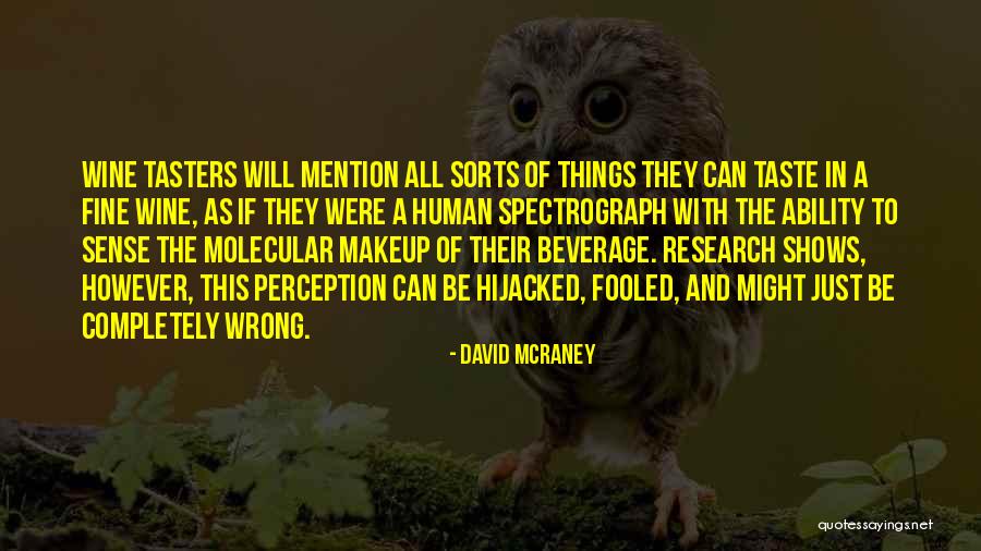 Spectrograph Quotes By David McRaney Spectrograph Quotes By David McRaney