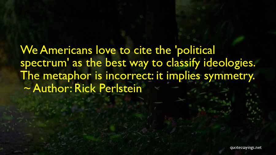 Spectrum Quotes By Rick Perlstein