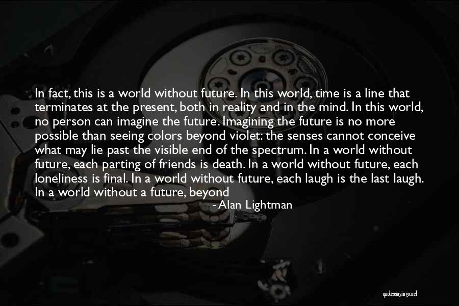 Spectrum What Quotes By Alan Lightman Spectrum What Quotes By Alan Lightman