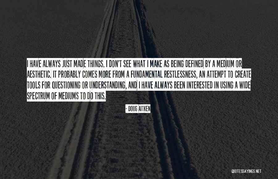Spectrum What Quotes By Doug Aitken Spectrum What Quotes By Doug Aitken