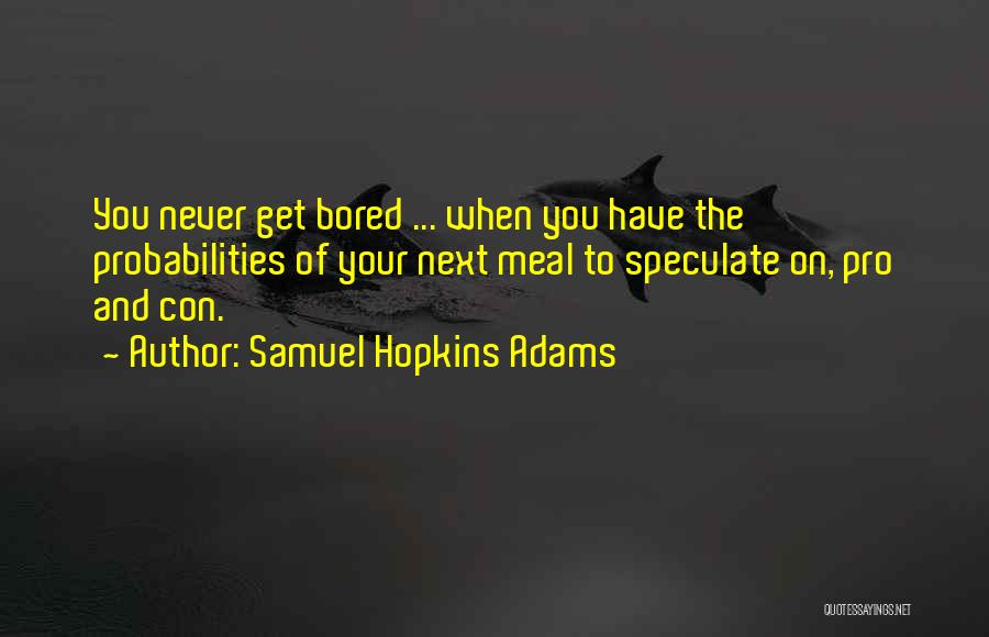 Speculate Quotes By Samuel Hopkins Adams