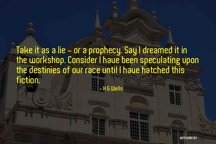 Speculating Quotes By H.G.Wells Speculating Quotes By H.G.Wells