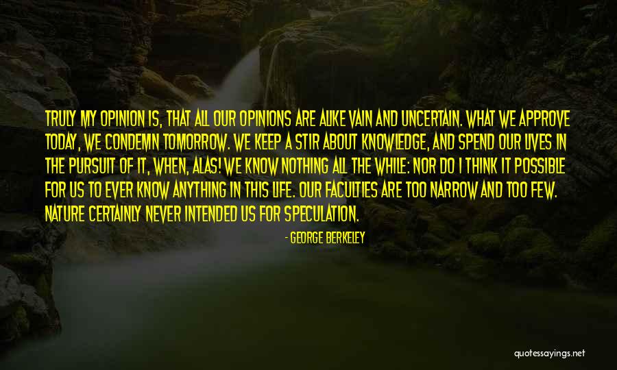Speculation Life Quotes By George Berkeley Speculation Life Quotes By George Berkeley