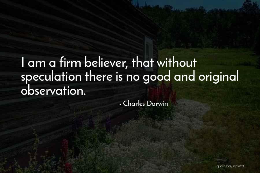 Speculation Quotes By Charles Darwin