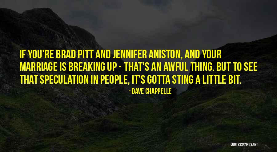 Speculation Quotes By Dave Chappelle