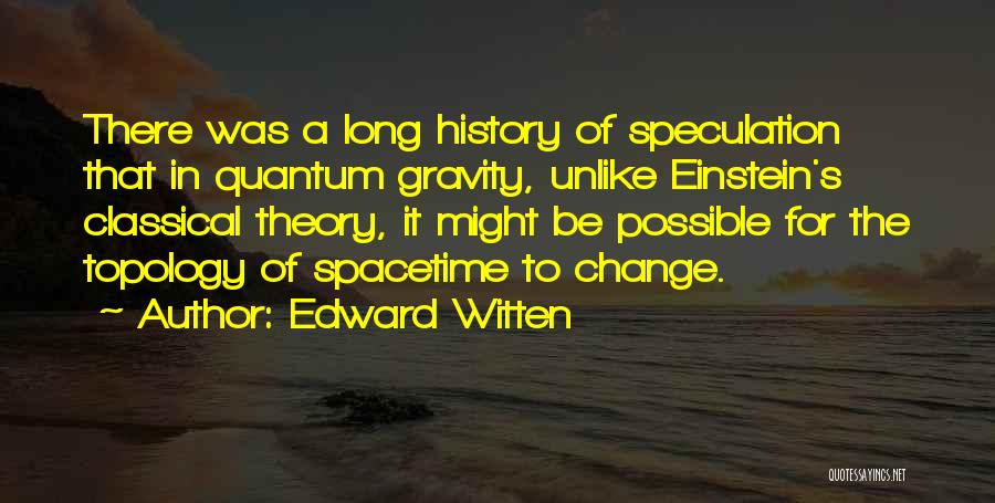 Speculation Quotes By Edward Witten