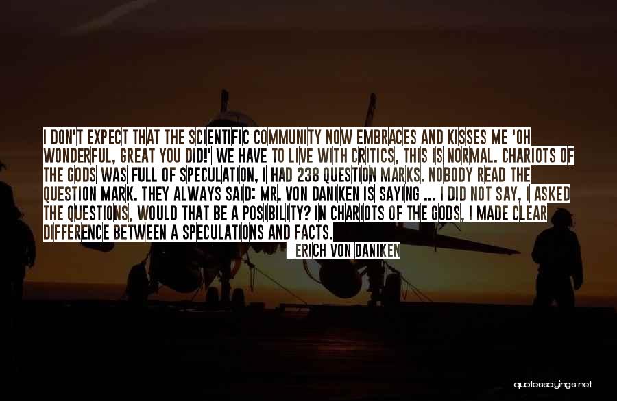 Speculation Quotes By Erich Von Daniken Speculation Quotes By Erich Von Daniken