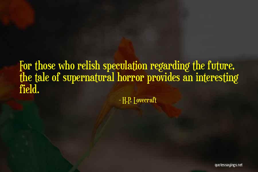 Speculation Quotes By H.P. Lovecraft