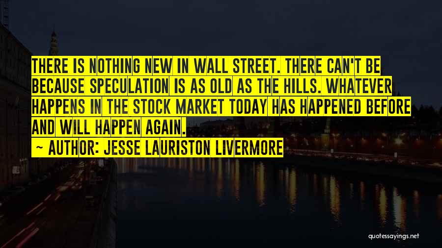 Speculation Quotes By Jesse Lauriston Livermore