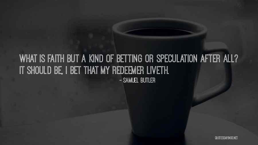 Speculation Quotes By Samuel Butler Speculation Quotes By Samuel Butler
