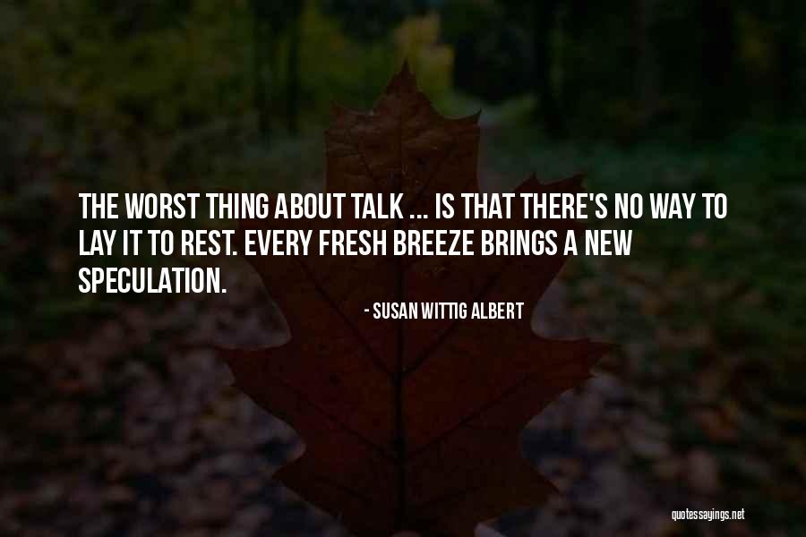 Speculation Quotes By Susan Wittig Albert Speculation Quotes By Susan Wittig Albert