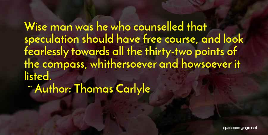 Speculation Quotes By Thomas Carlyle