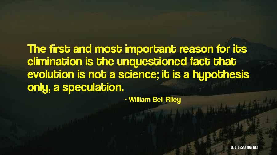 Speculation Quotes By William Bell Riley