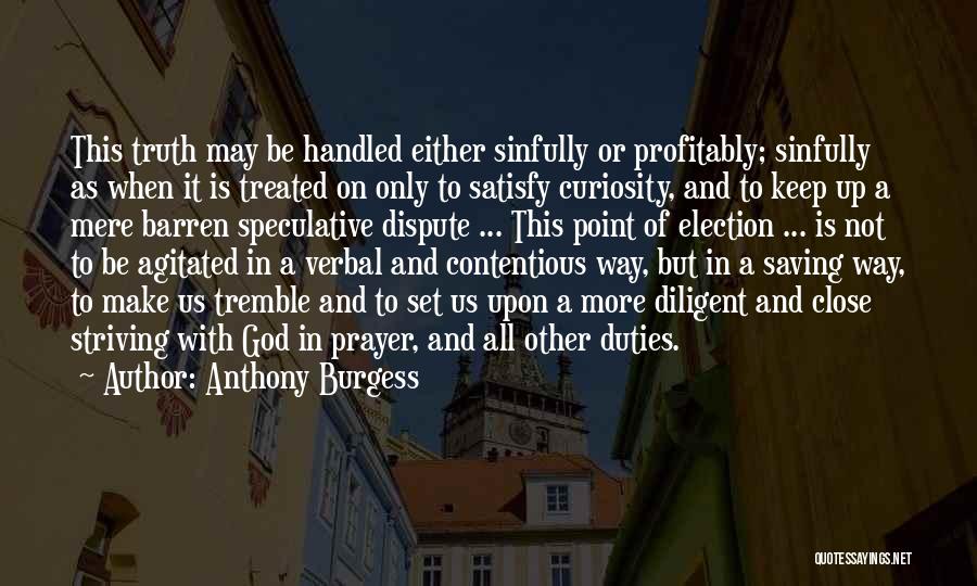 Speculative Quotes By Anthony Burgess