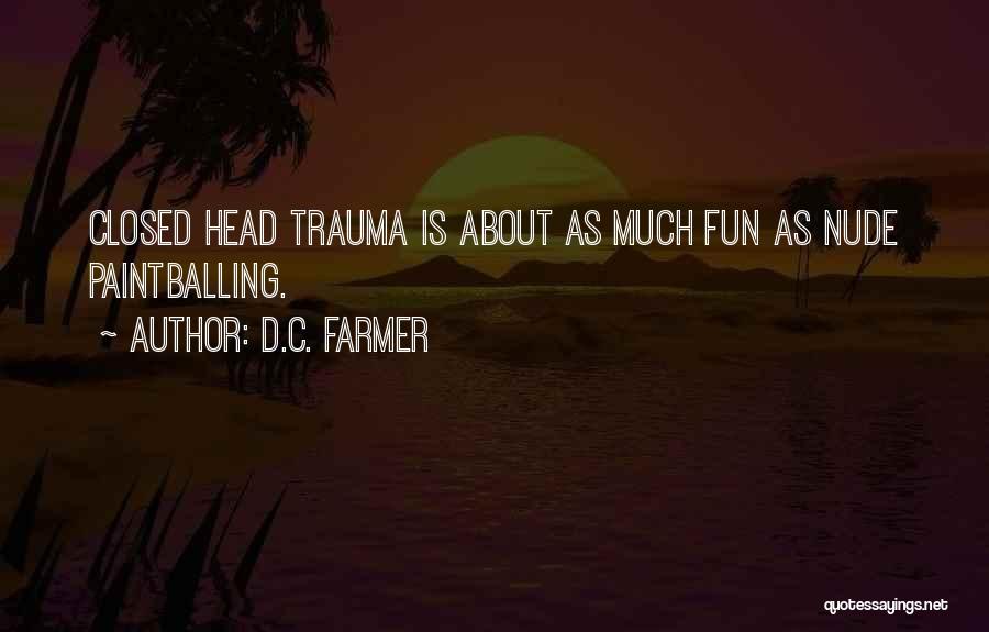 Speculative Quotes By D.C. Farmer