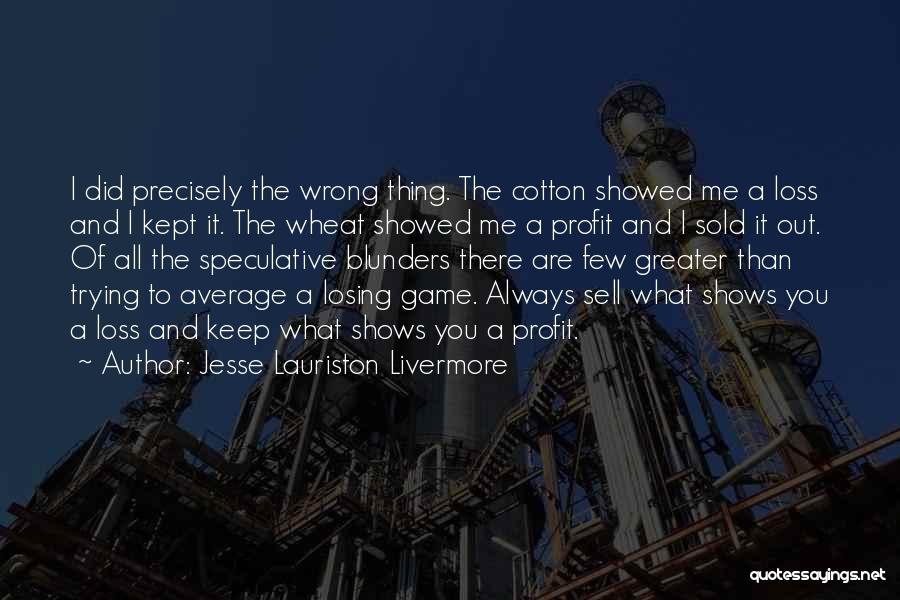 Speculative Quotes By Jesse Lauriston Livermore