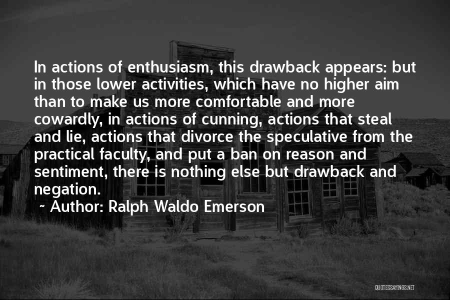Speculative Quotes By Ralph Waldo Emerson