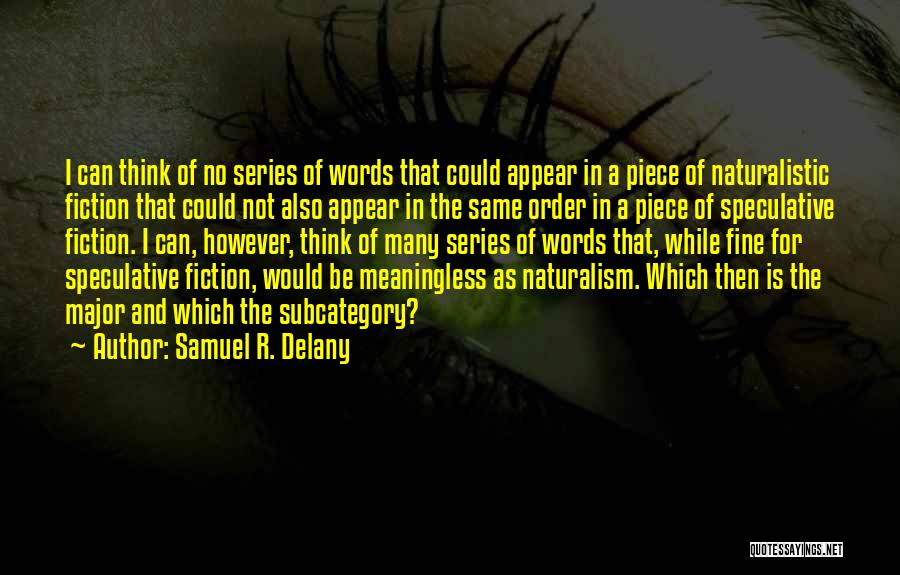 Speculative Quotes By Samuel R. Delany