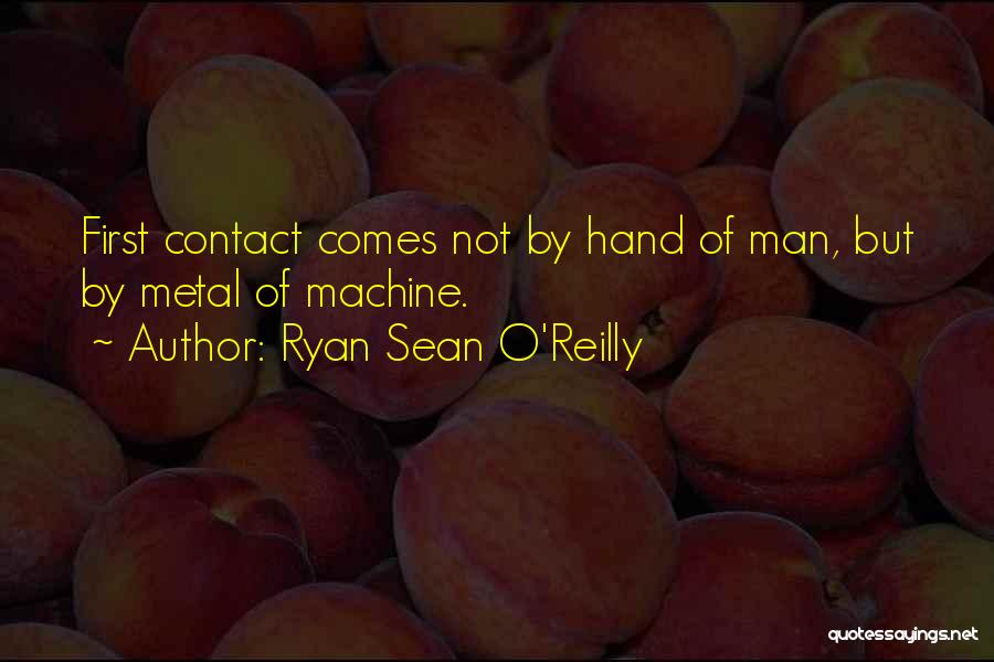 Speculative Science Fiction Quotes By Ryan Sean O'Reilly