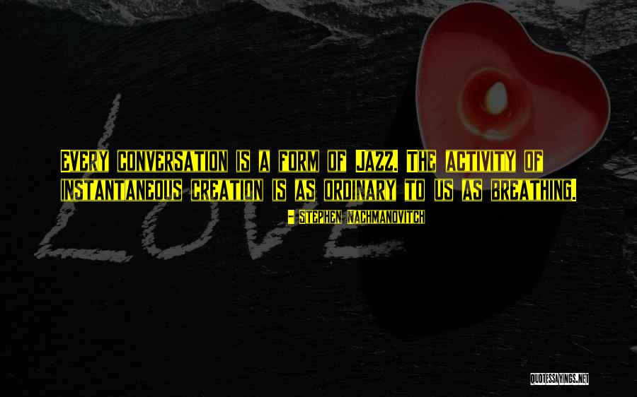 Speddick Tyres Quotes By Stephen Nachmanovitch Speddick Tyres Quotes By Stephen Nachmanovitch
