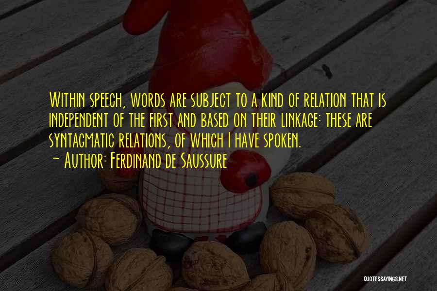 Speech And Communication Quotes By Ferdinand De Saussure