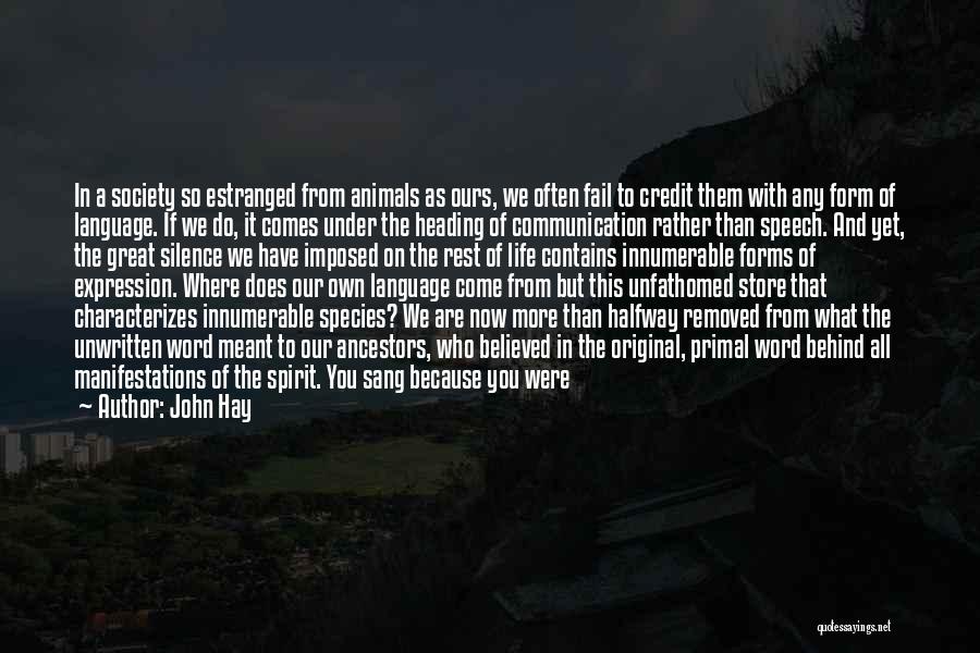 Speech And Communication Quotes By John Hay