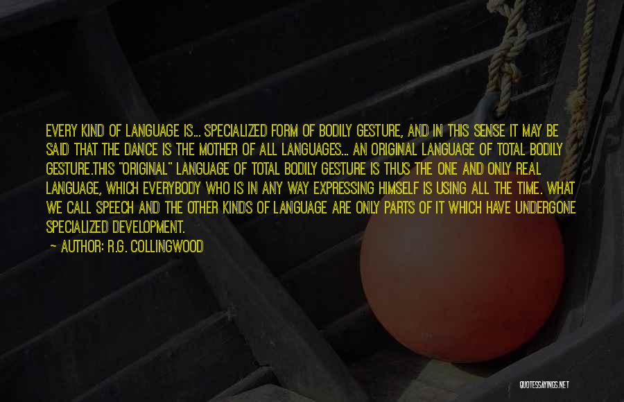 Speech And Communication Quotes By R.G. Collingwood